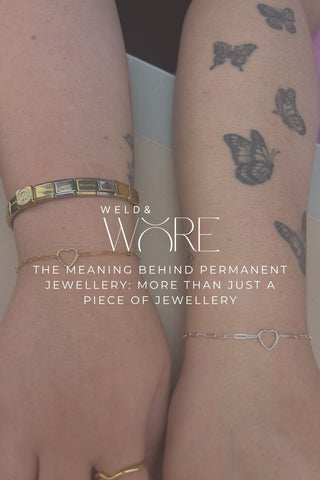 The Meaning Behind Permanent Jewellery: More Than Just a Piece of Jewellery