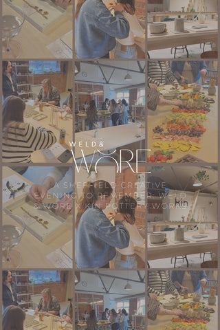 A Sheffield Creative Evening to Remember: Weld & Wore x Kin Pottery Works